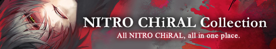 NITRO CHiRAL Collection